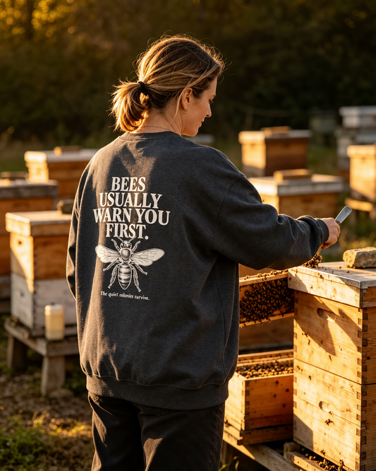 Bees Usually Warn You First Crewneck | Gift for Beekeepers