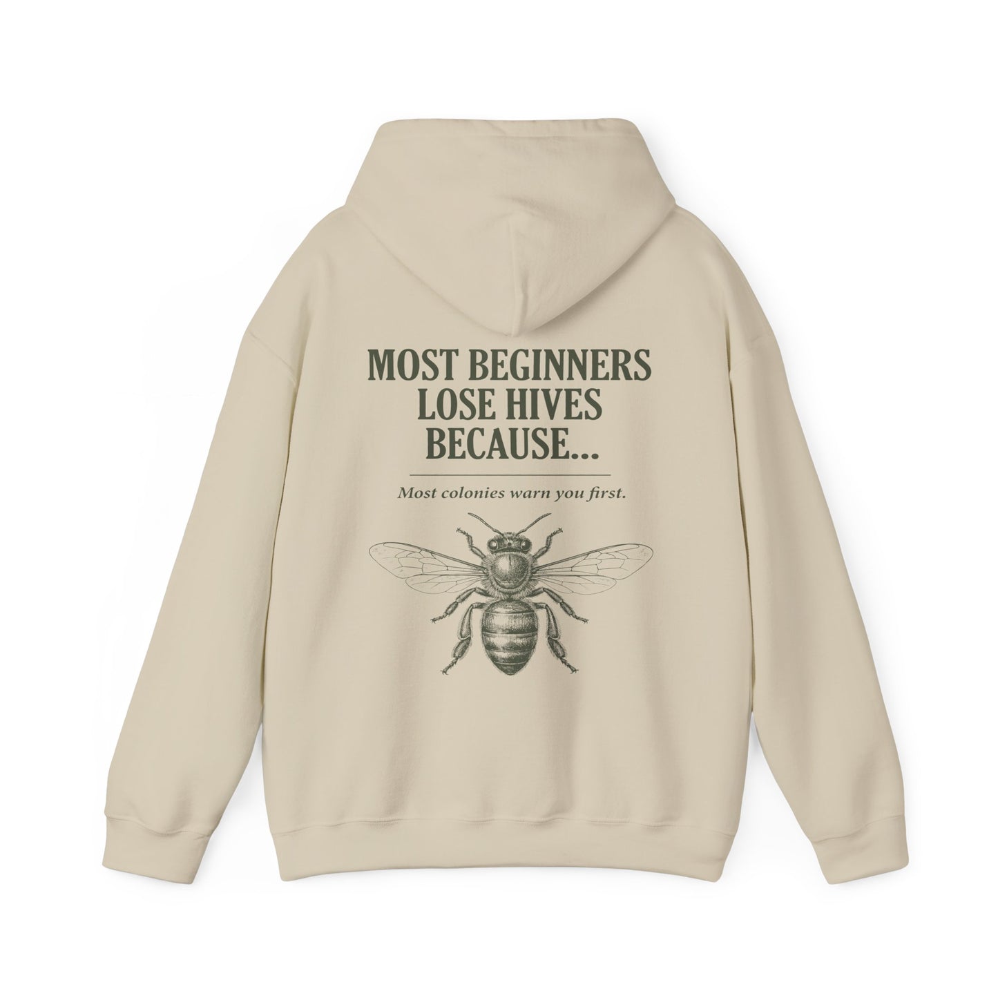 Most Beginners Lose Hives Because Hoodie | Gift for Beekeepers