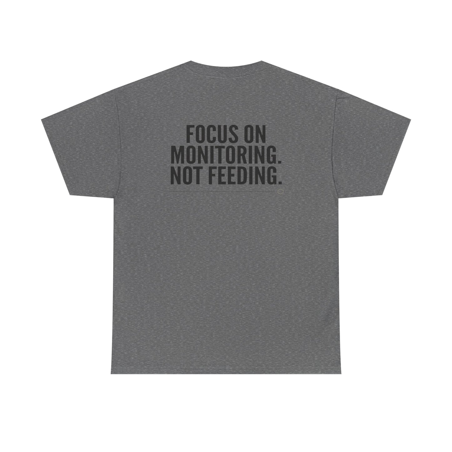 Focus On Monitoring. Not Feeding. Tee | Gift for Beekeepers