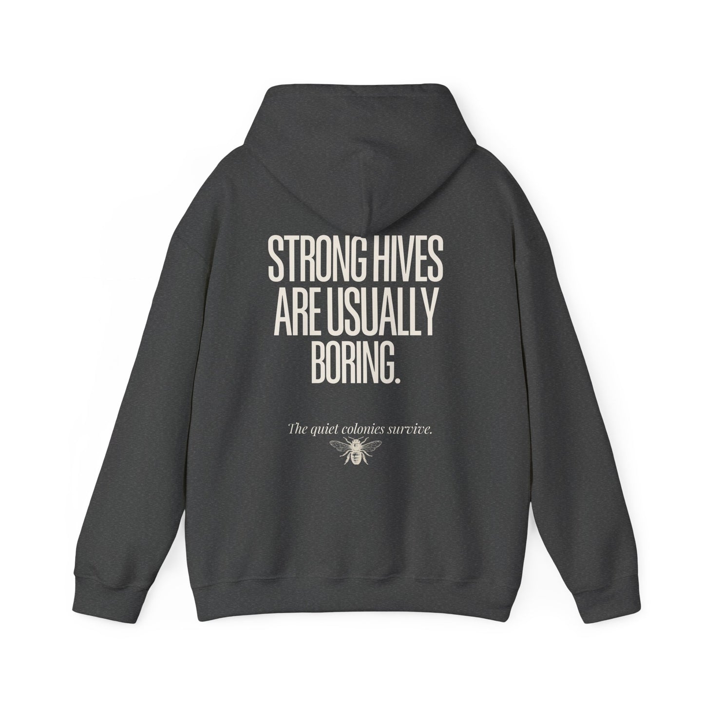 Strong Hives Are Usually Boring Crewneck Hoodie | Gift for Beekeepers