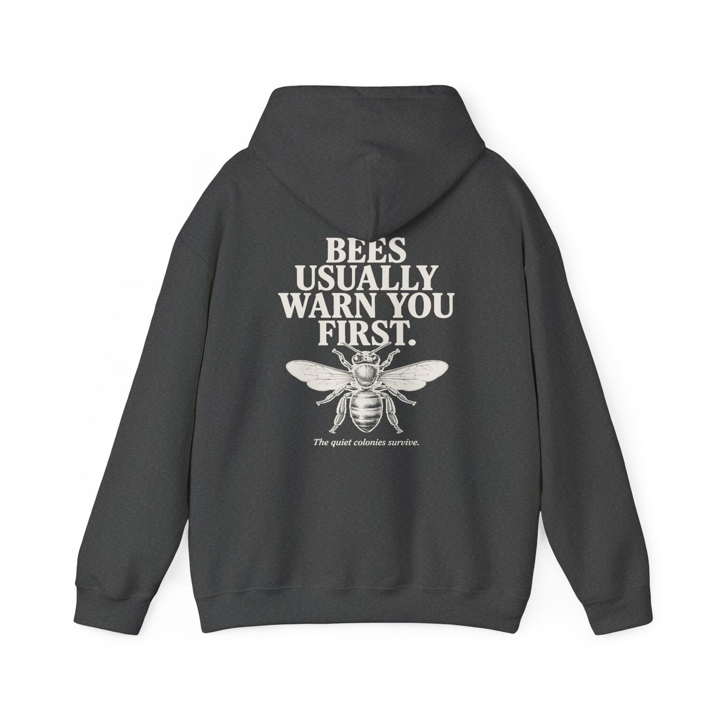 Bees Usually Warn You First Hoodie | Gift for Beekeepers