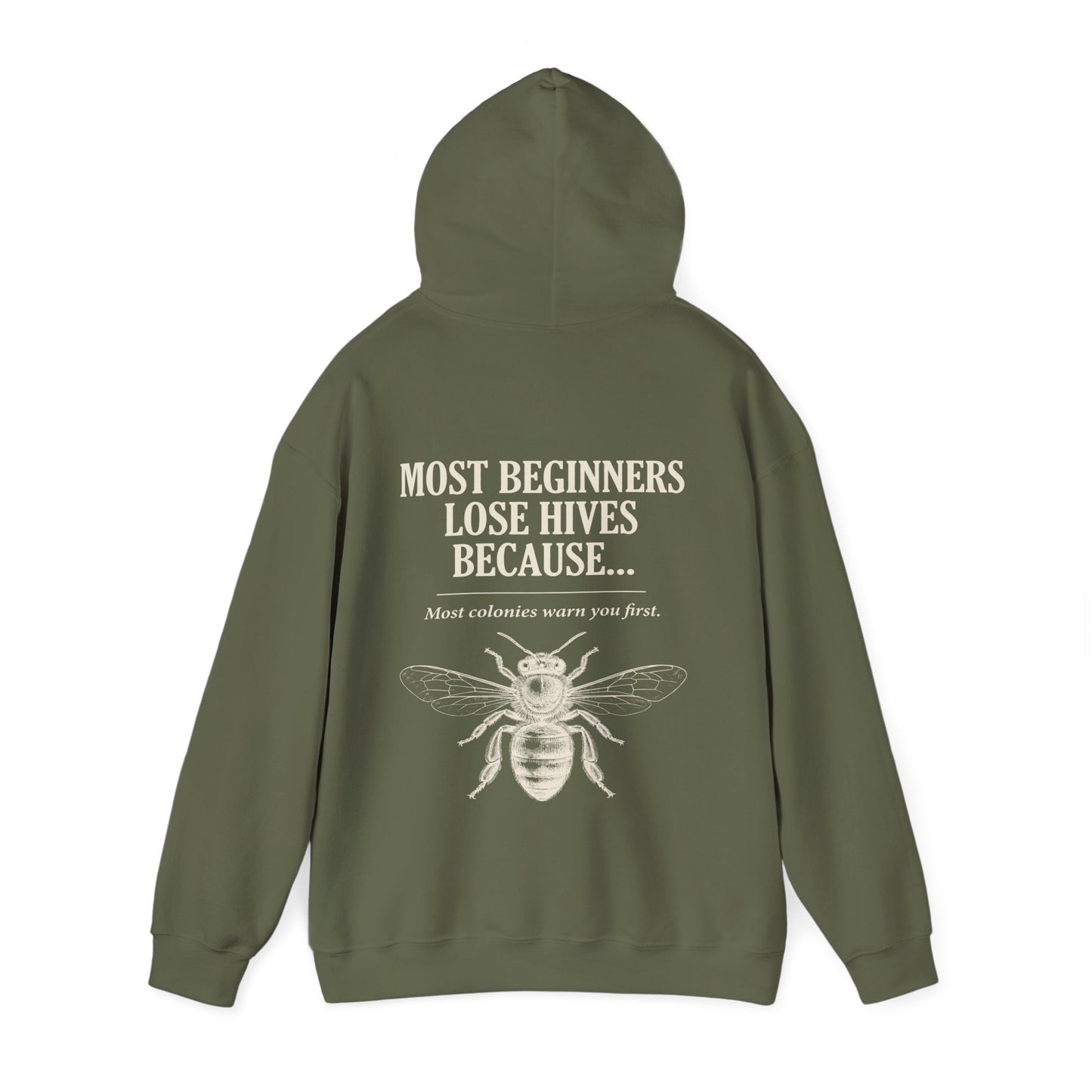 Most Beginners Lose Hives Because Hoodie | Gift for Beekeepers