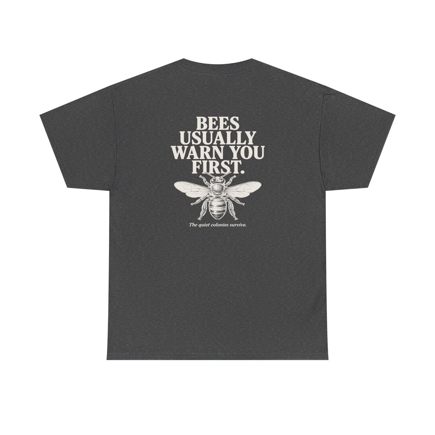Bees Usually Warn You First Tee | Gift for Beekeepers
