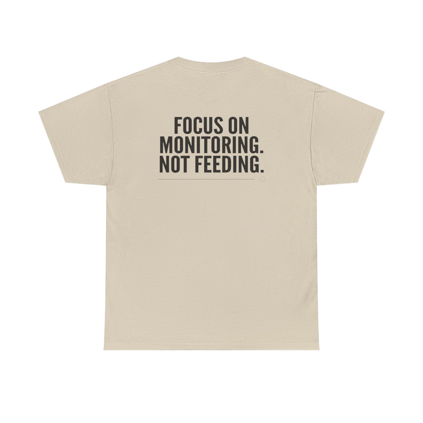Focus On Monitoring. Not Feeding. Tee | Gift for Beekeepers