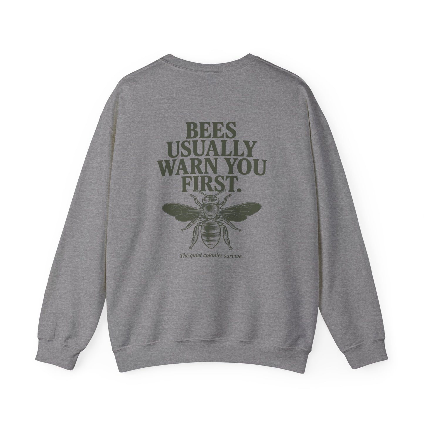Bees Usually Warn You First Crewneck | Gift for Beekeepers