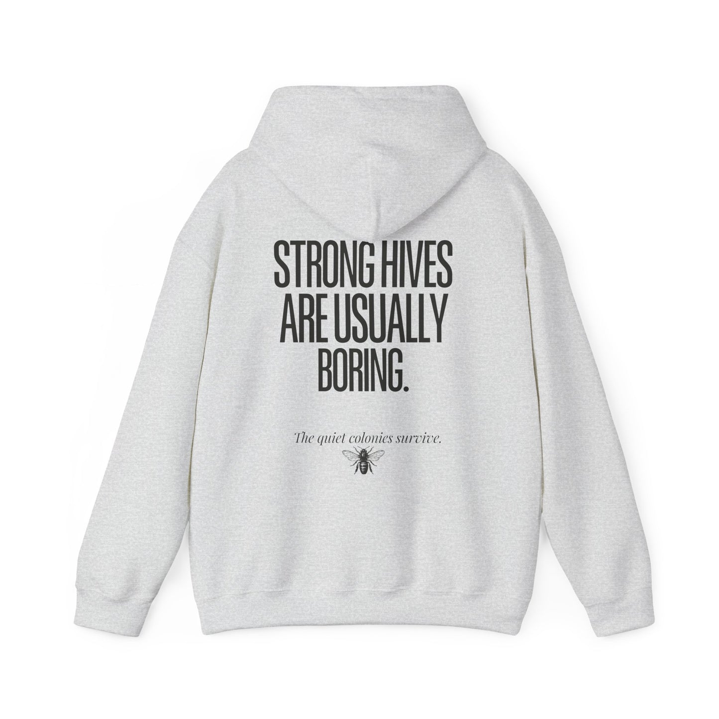Strong Hives Are Usually Boring Crewneck Hoodie | Gift for Beekeepers