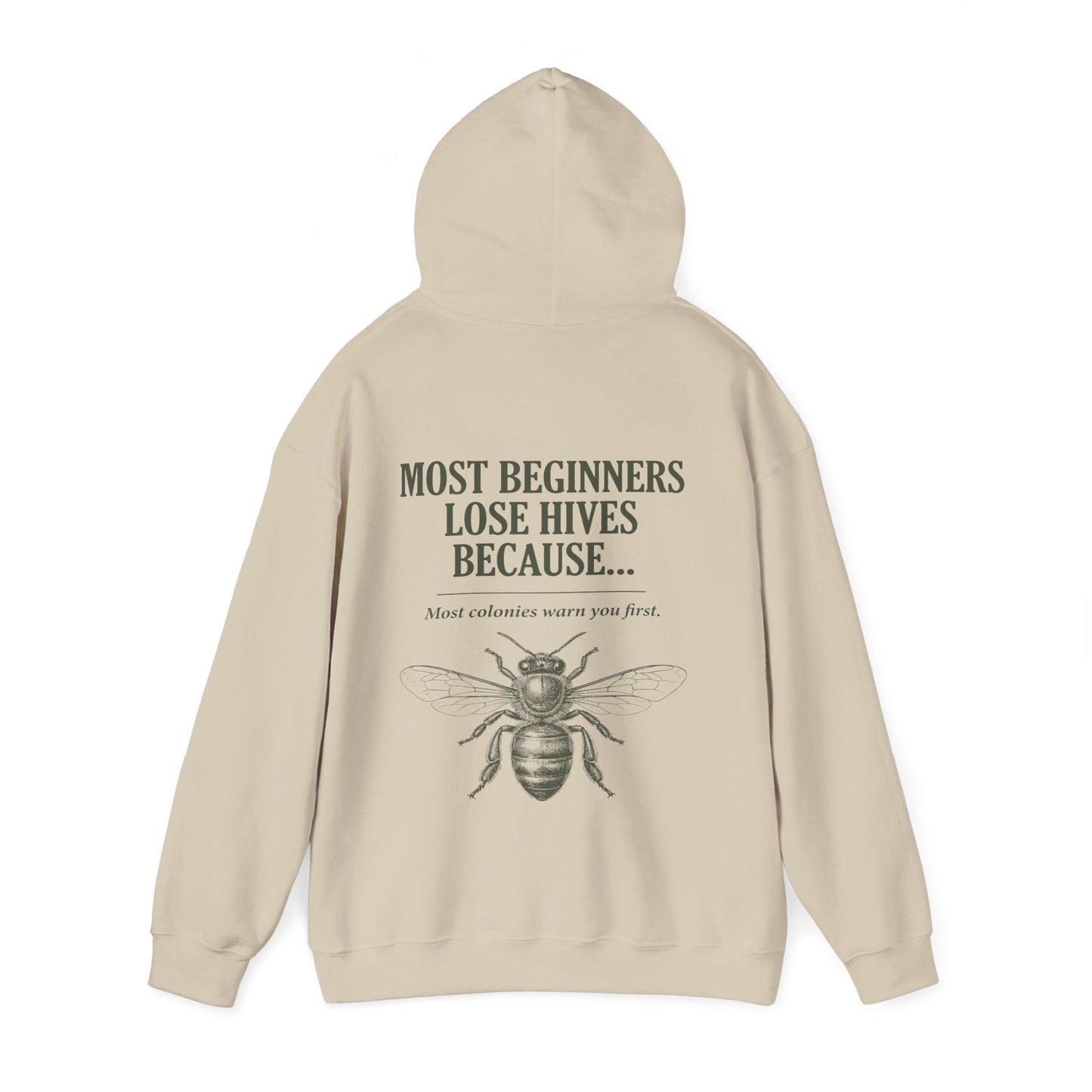 Most Beginners Lose Hives Because Hoodie | Gift for Beekeepers