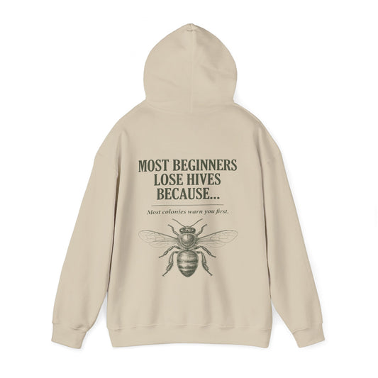 Most Beginners Lose Hives Because Hoodie | Gift for Beekeepers