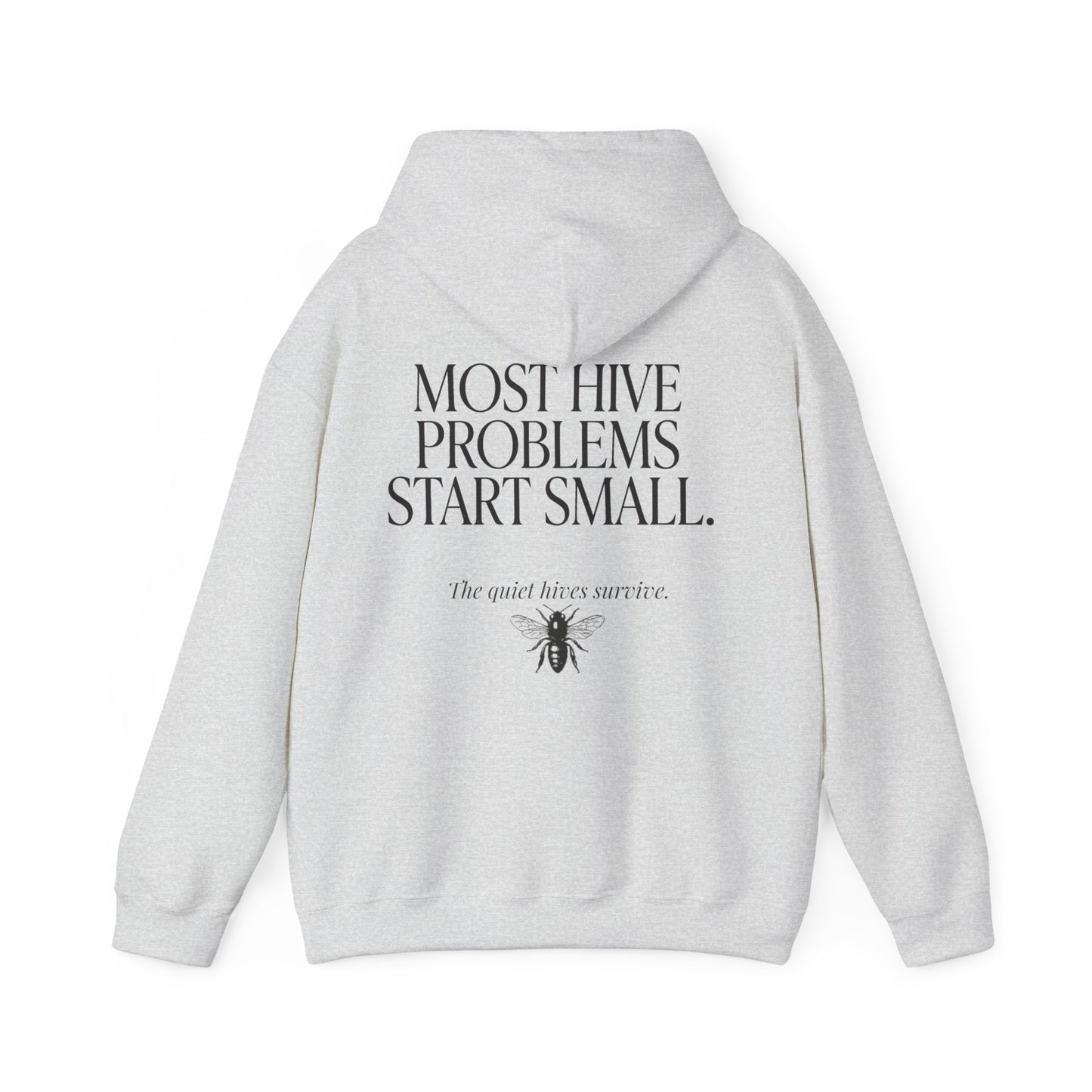 Most Hive Problems Start Small Hoodie | Gift for Beekeepers