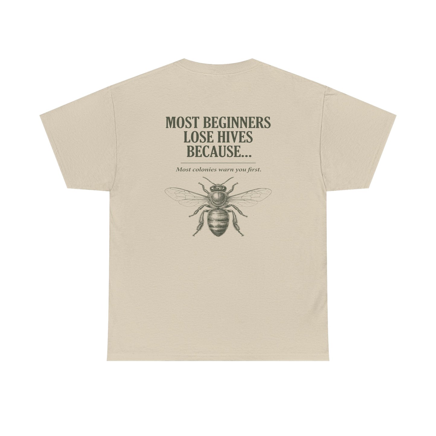 Most Beginners Lose Hives Because Tee | Gift for Beekeepers