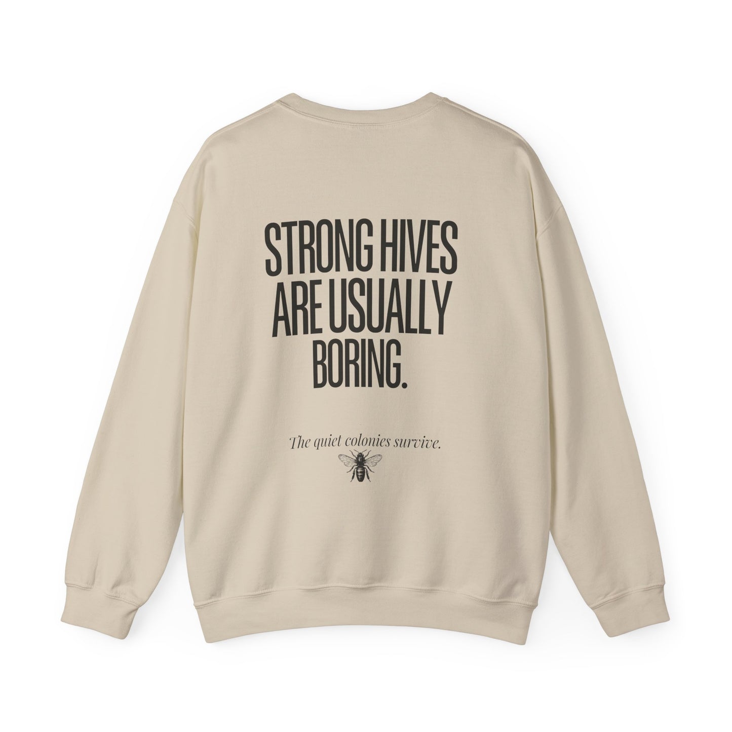 Strong Hives Are Usually Boring Crewneck | Gift for Beekeepers