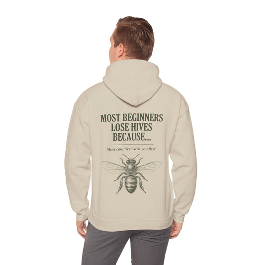 Most Beginners Lose Hives Because Hoodie | Gift for Beekeepers