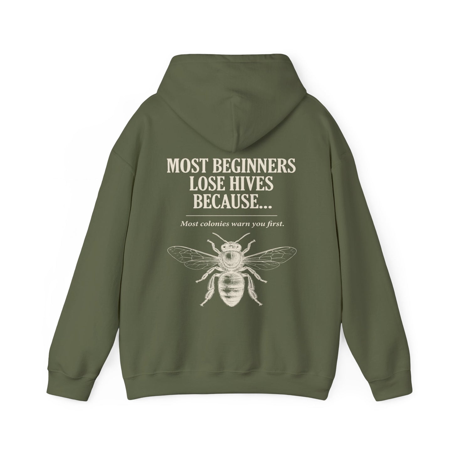 Most Beginners Lose Hives Because Hoodie | Gift for Beekeepers