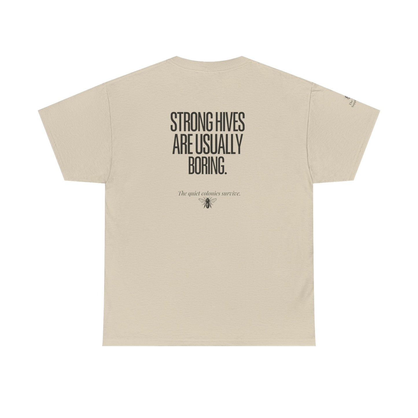 Strong Hives Are Usually Boring Tee | Gift for Beekeepers
