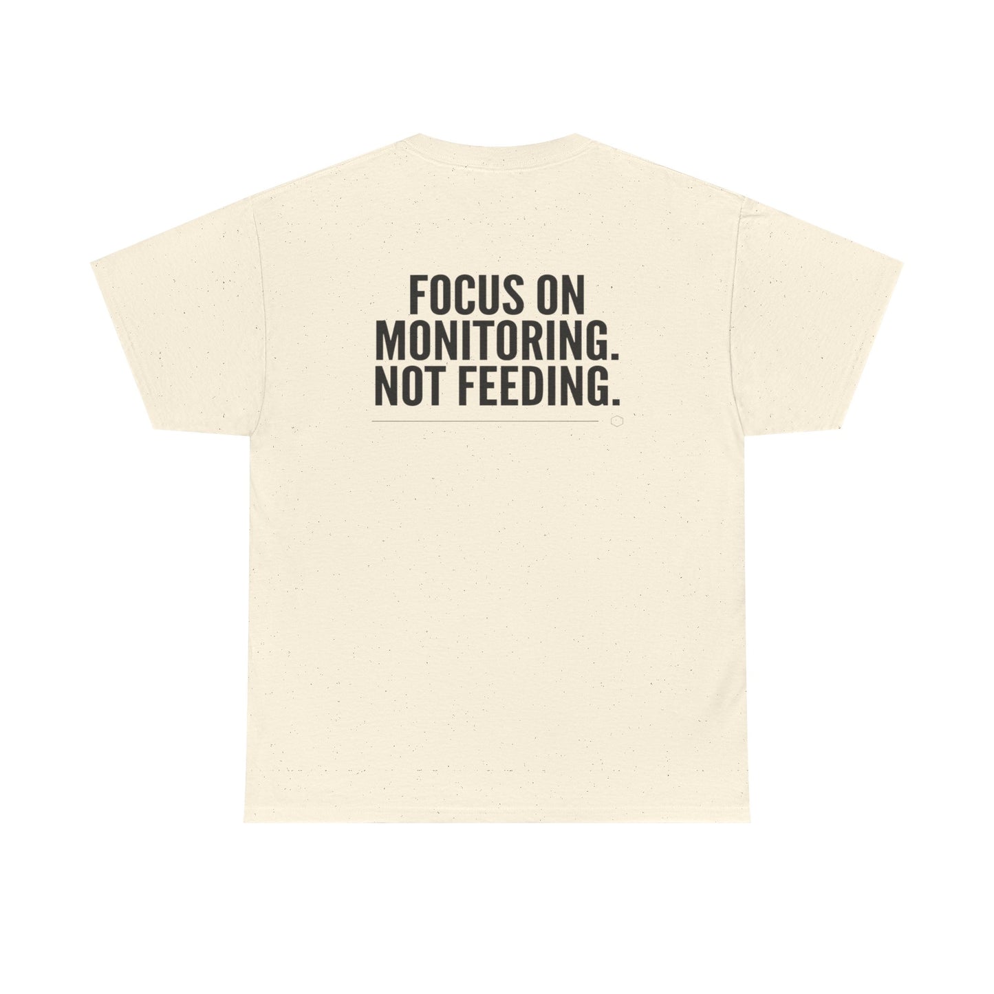 Focus On Monitoring. Not Feeding. Tee | Gift for Beekeepers