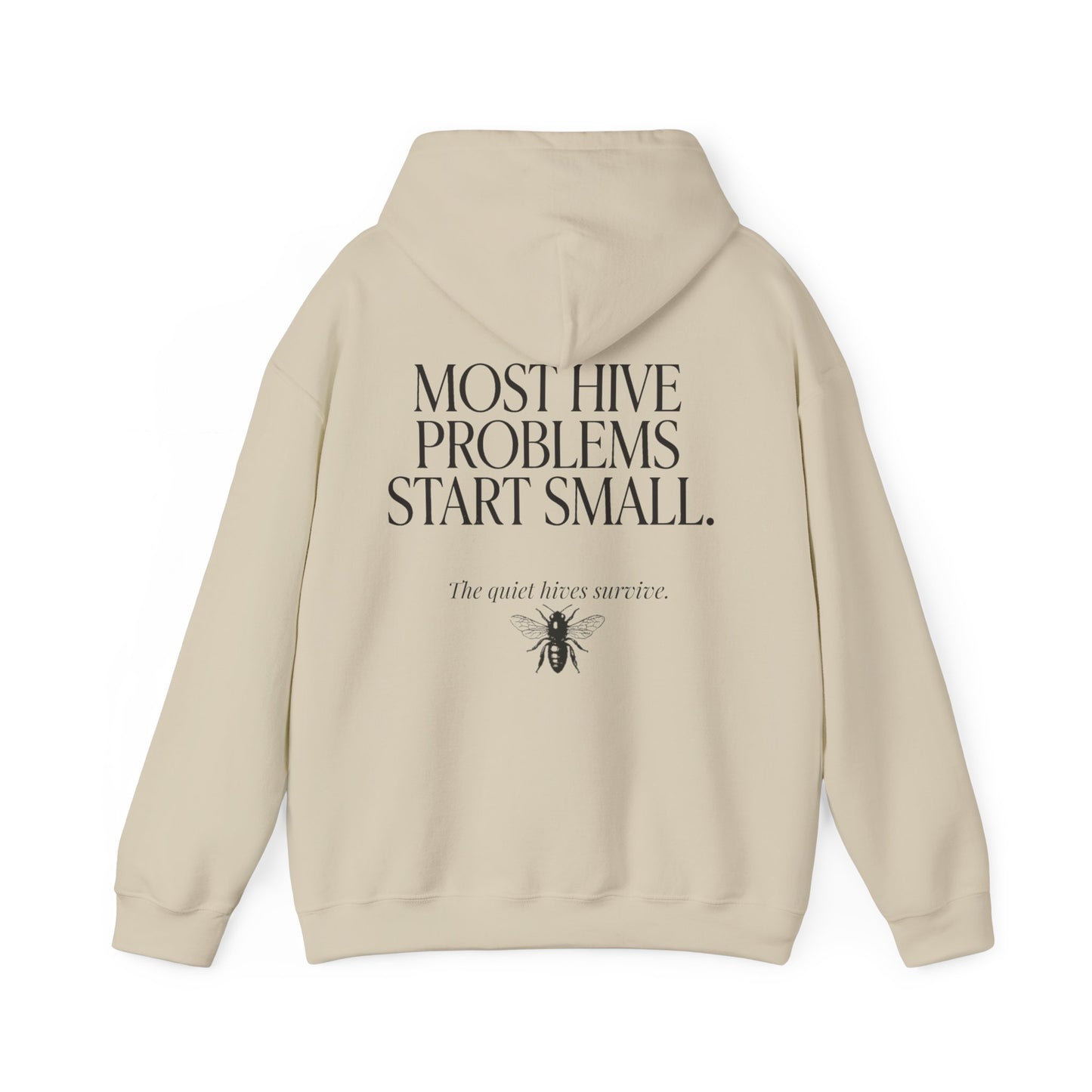Most Hive Problems Start Small Hoodie | Gift for Beekeepers