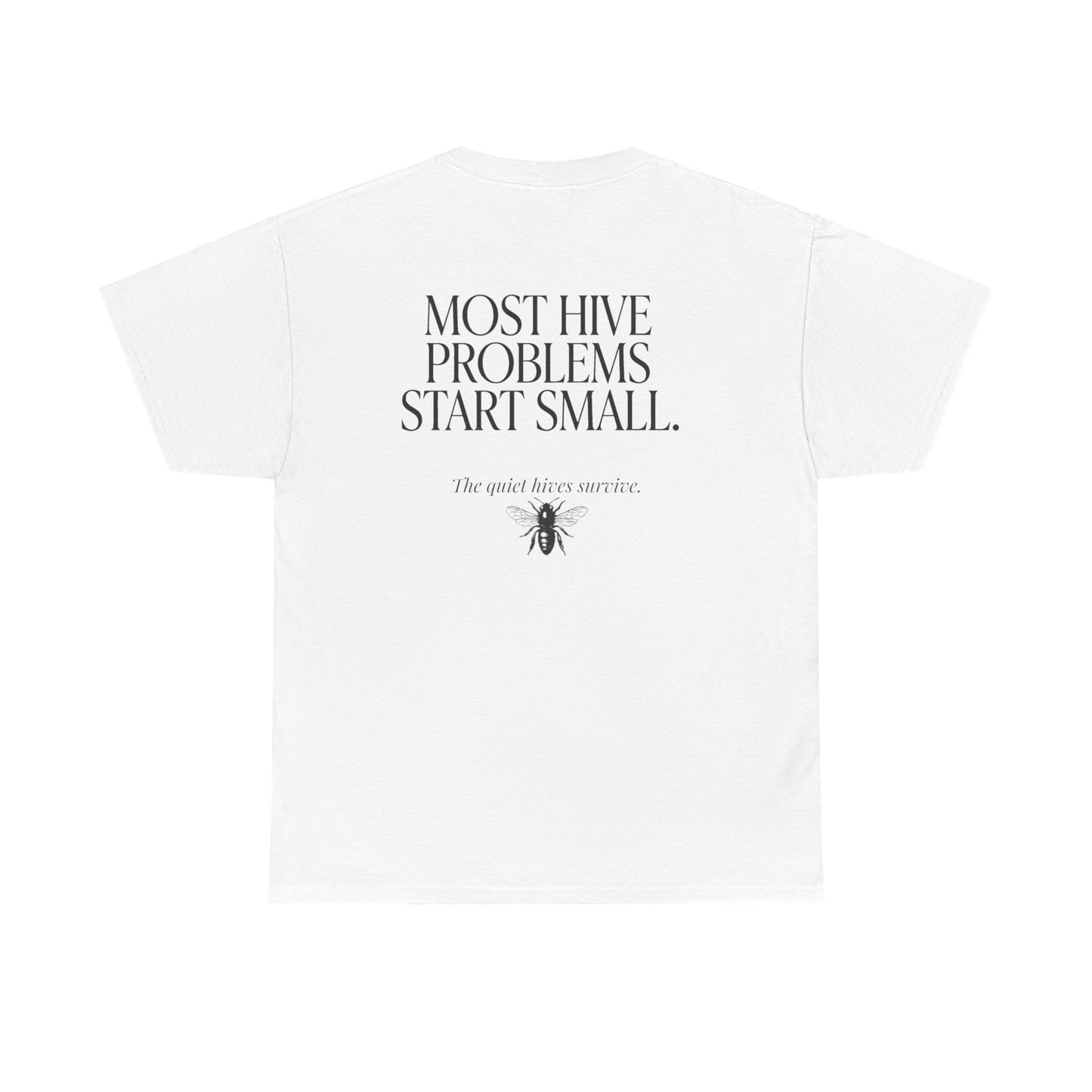 Most Hive Problems Start Small Tee | Gift for Beekeepers
