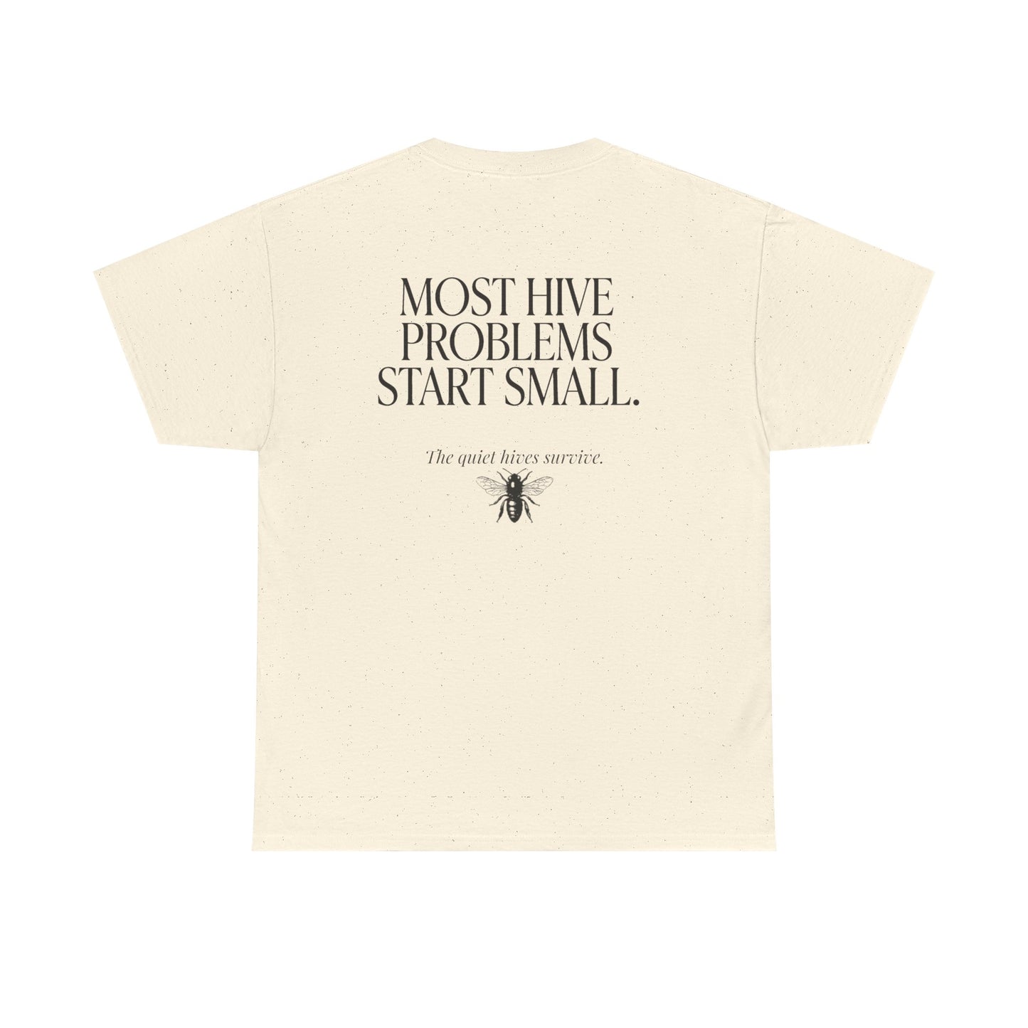 Most Hive Problems Start Small Tee | Gift for Beekeepers