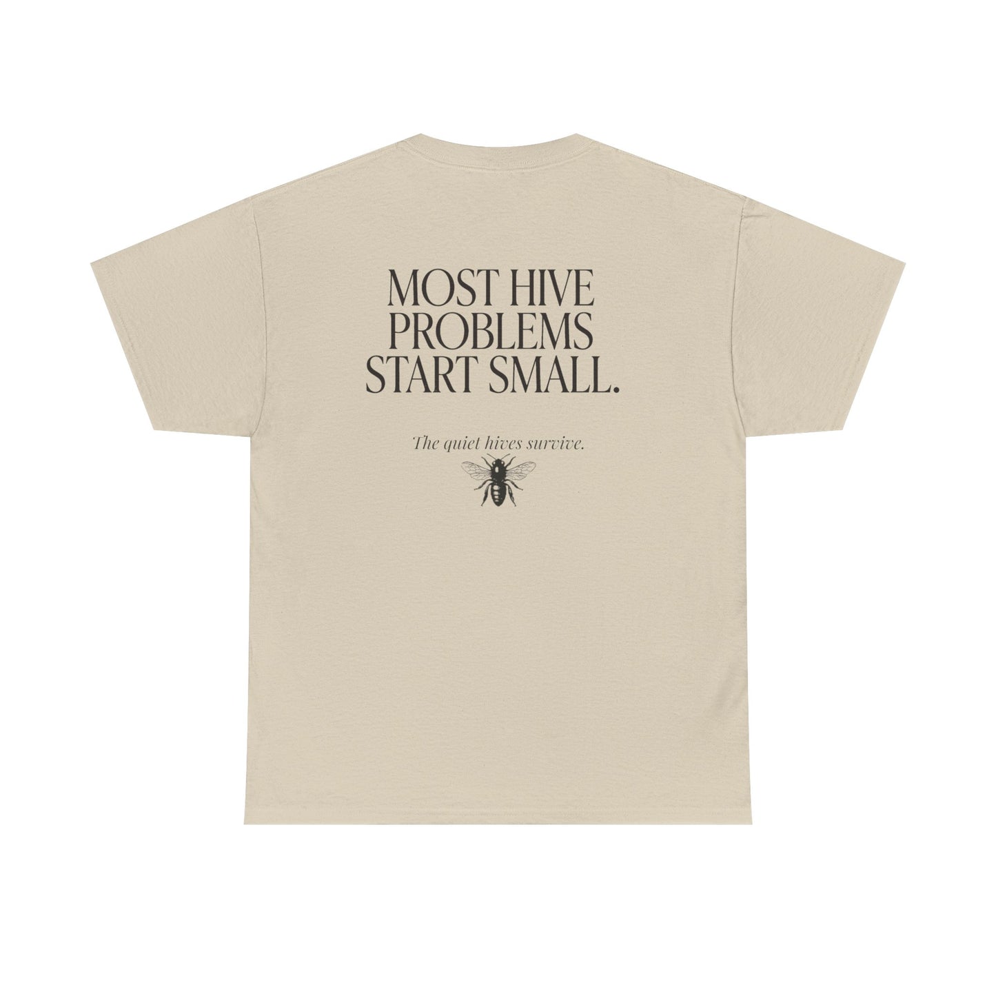 Most Hive Problems Start Small Tee | Gift for Beekeepers